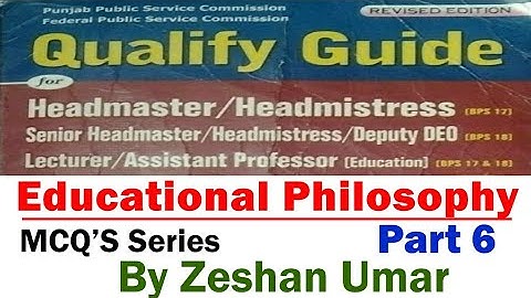 Qualify Guide Philosophy Part 6 MCQs series | Educational Philosophy by Zeshan Umar