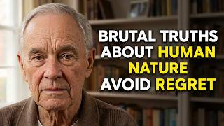 I Learned This at 78: The Dark Truth About Human Nature