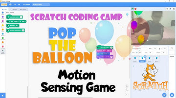 Scratch Motion Sensing Game Tutorial | How to make Balloon POP Game | Scratch Coding Camp
