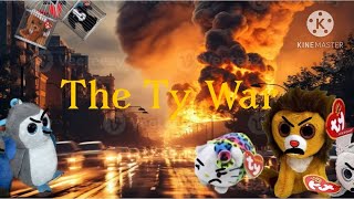 The Ty War Part 46