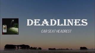Car Seat Headrest - Deadlines Thoughtful (Lyrics)