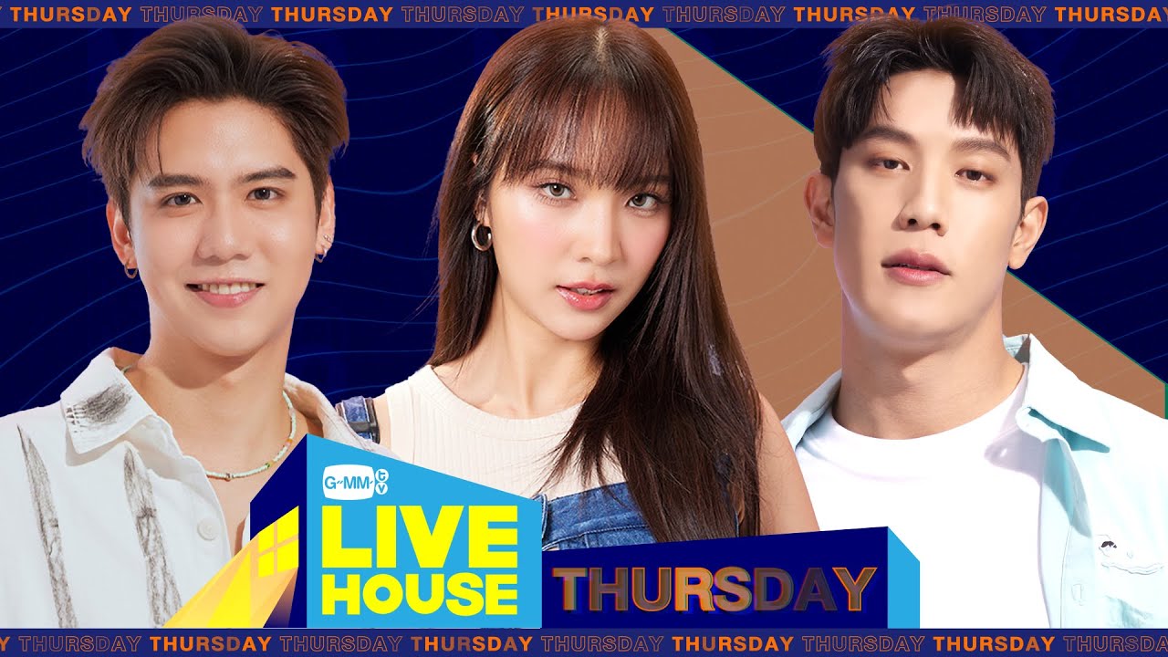 GMMTV LIVE HOUSE กับ ซิง, แจน และ เกรท