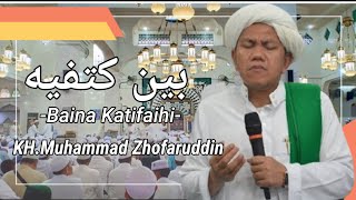 Syair Baina Katifaihi + Lirik || KH.Muhammad Zhofaruddin(Guru Udin)Samarinda