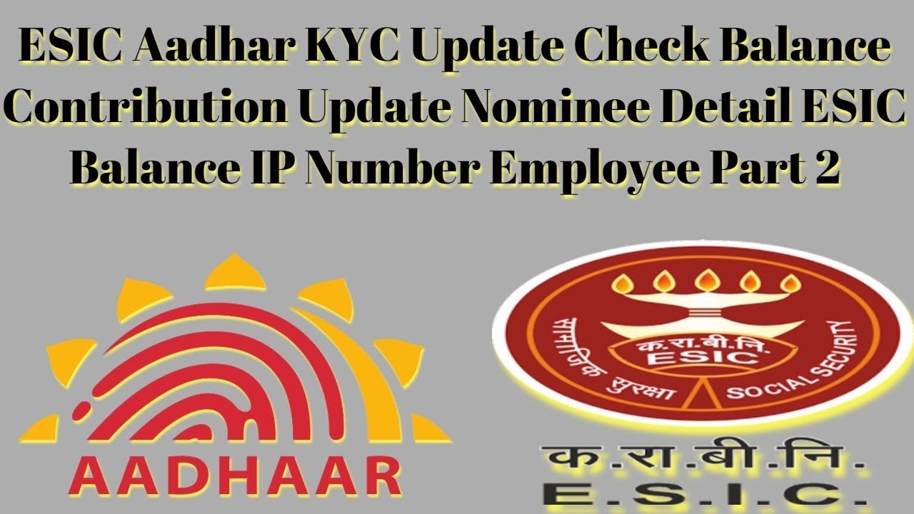 ESIC Aadhar KYC Update Check Balance Contribution Update Nominee Detail