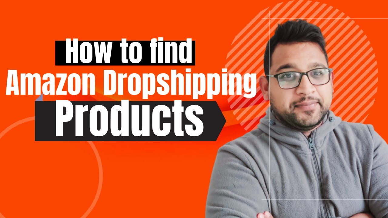 How to find Amazon Dropshipping Products 