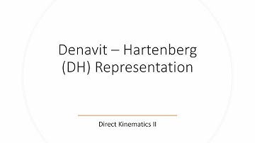 Denavit - Hartenberg (DH) Tables For Robotic Systems - Direct Kinematics II