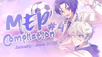 MEP Compilation #4 | January - June 2023