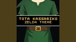 Zelda Theme - Tota Kassariko