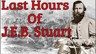 Last Hours Of Jeb Stuart