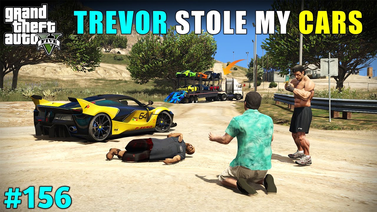TREVOR STOLE CARS FROM MY SHOWROOM GTA V GAMEPLAY 156 YouTube