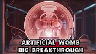 Big Breakthrough in Artificial Wombs! Is an artificial womb possible?  Artificial womb technology