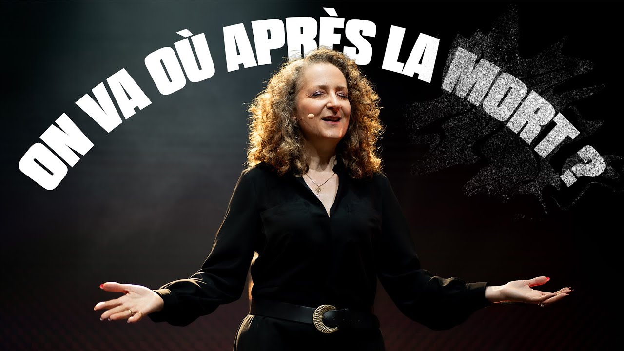 Où on va après la mort ? – Rachel Dufour