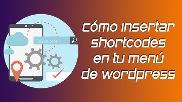 ✅ Cómo insertar shortcodes en tu menu Wordpress con el plugin shortcode in menu