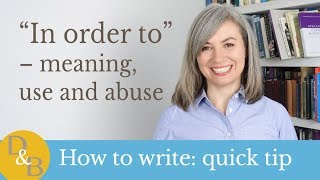 "In order to" - meaning, use and abuse
