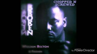 Video thumbnail of "William Becton & Friends - Be Encourage (Chopped & Screwed)"