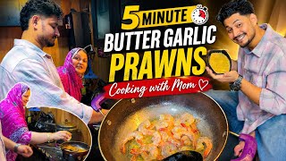 Cooking with Mom ❤️ | 5 Minute Quick Recipe 😋 | Butter Garlic Prawns 🍤 