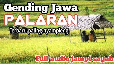 Gending Jawa Palaran, terbaru paling nyampleng, sinambi leyeh-leyeh jampi sayah