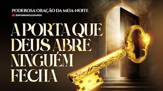 ORAÇÃO A PORTA QUE DEUS ABRE NINGUÉM FECHA