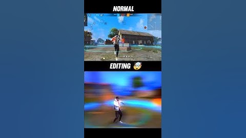 Normal + Editing 🤯 (FREE FIRE EDIT)...