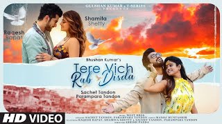 Tere Vich Rab Disda Shamita Shetty Raqesh Bapat Meet Bros Sachet-Parampara Manoj M Bhushan Thumb