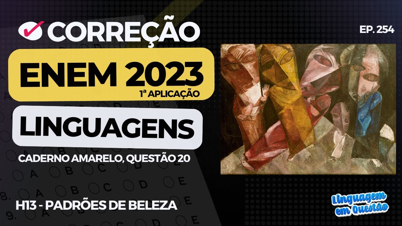 ENEM 2023 1ª aplicação: A arte de Lasar Segall (H13 | Padrões de beleza | Caderno amarelo, 20) #254