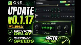 ONE | UPDATE v0.1.17 | Tempo Sync Delay   Quicker Speeds