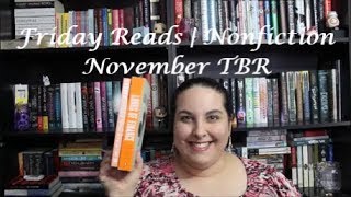 Friday Reads & Nonfiction November TBR