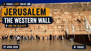 Israeli Light Walks - Jerusalem Kotel and Old City April 2026