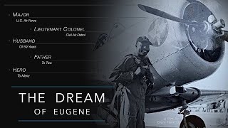 The Dream of Eugene: A Life Flown with Honor