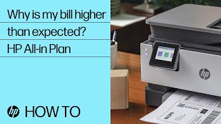 Why is my HP All-in Plan bill higher than expected? | HP Support