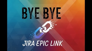 Jira Epic Link is Deprecated! How to Use the Parent Field Now