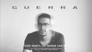Guerra Feat. Nanda Santos- Igor Nunes Áudio Oficial