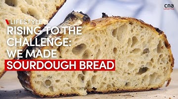 How to make sourdough bread: A step-by-step guide | CNA Lifestyle