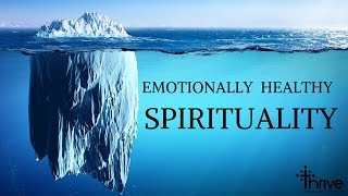 Emotionally Healthy Spirituality - Week One