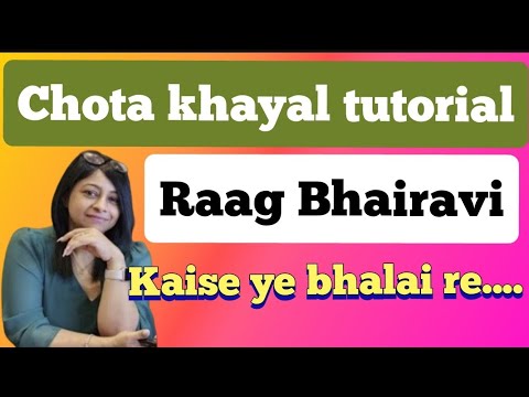 Raag BhairaviKaisi ye bhalai re  vocal tutorial  notation  raag shikkha  swati sen  lesson 153