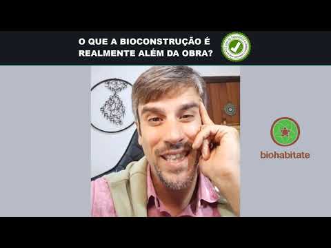 O que é Bioconstrução na verdade?