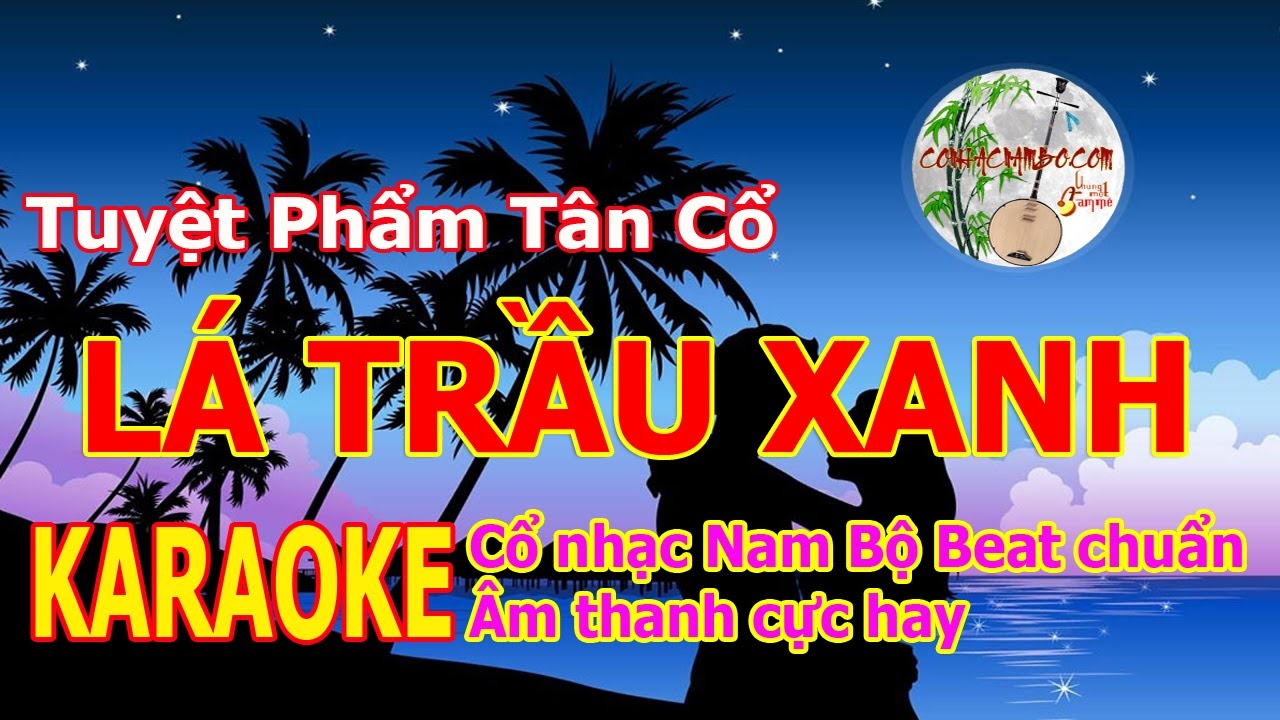 nho bien nha trang karaoke 2022 Lá Trầu Xanh - Karaoke Tân Cổ