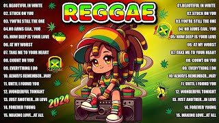 Best Of Reggae in 2024 ~ Top 100 Reggae Nonstop Songs 70s 80s ~ Relaxing Reggae Love Songs 2024