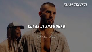 Manuel Turizo - 𝐂𝐨𝐬𝐚𝐬 𝐃𝐞 𝐄𝐧𝐚𝐦𝐨𝐫𝐚𝐨 [ʟʏʀɪᴄs] (Salud Mi Reina) 