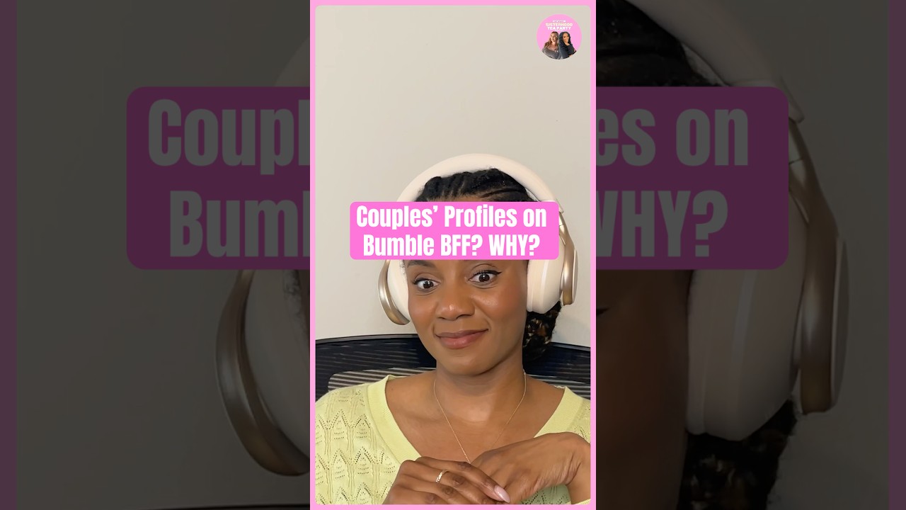 Couples profiles on Bumble BFF or other friendship apps? It’s giving… ick. 