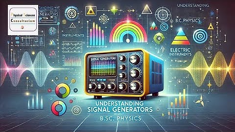 Understanding Signal Generators: Creating and Controlling Waveforms
