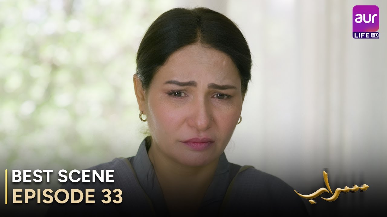 Saraab | Episode 33 – Best Scene | Fazyla Laasharie – Salman Saeed | Pakistani Drama - 