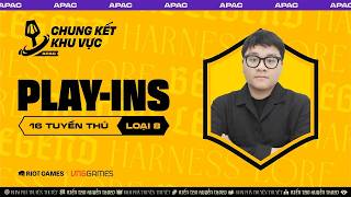 🔴VÒNG PLAY-INS - CHUNG KẾT KHU VỰC APAC | BOGIATFT, LB PI...