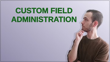 Joomla: Custom Field Administration