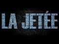 La Jetée Teaser