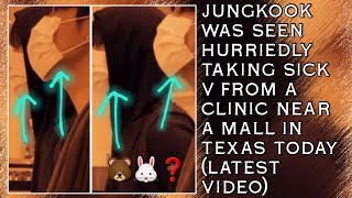 OMG!😱💋Jungkook Was Seen Hurriedly Taking Sick V From A Clinic Near A Mall In Texas Today(New)#bts