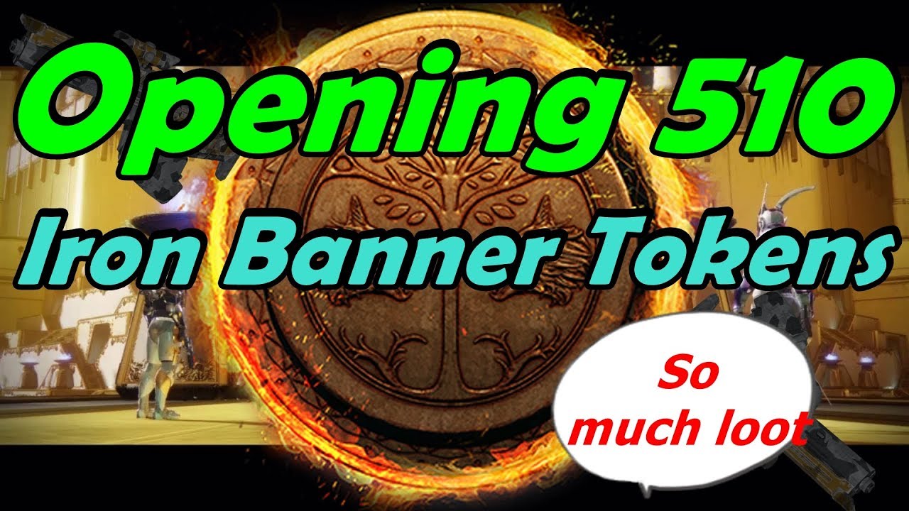 Destiny 2 Opening 510 Iron Banner Tokens
