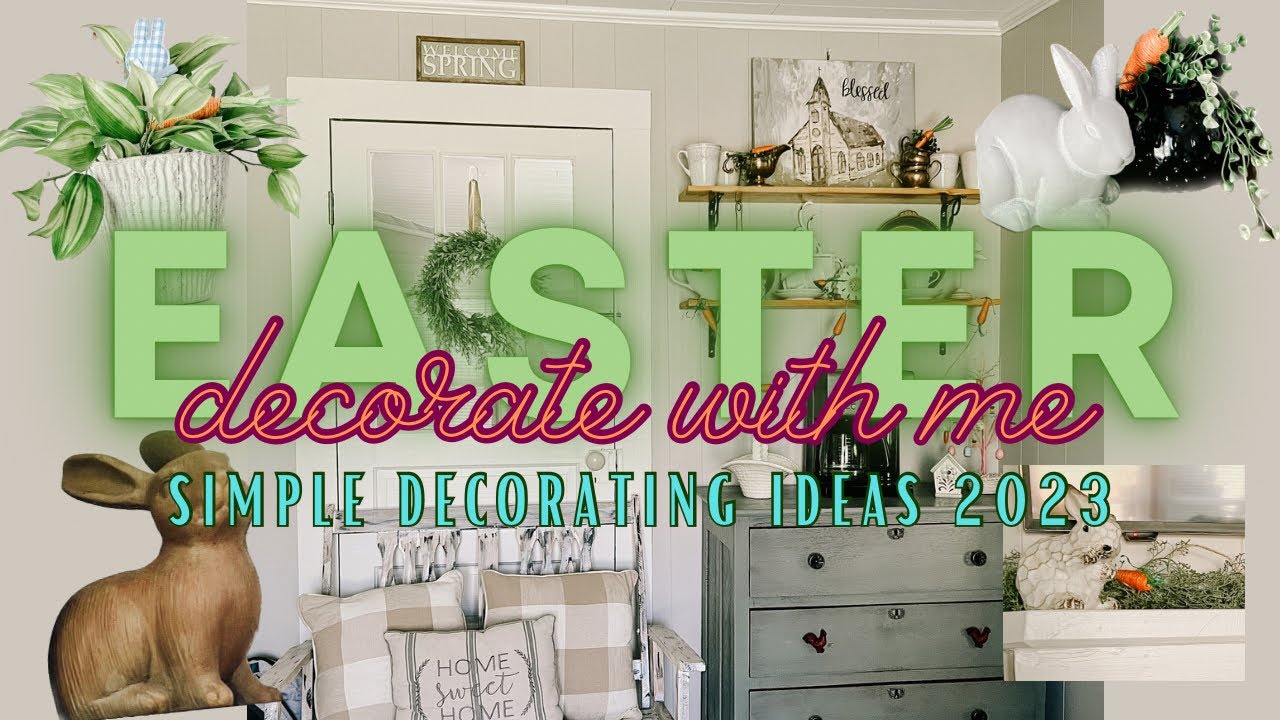 EASTER DECORATE WITH ME 2023 | Spring Decor | Simple Decorating Ideas ...