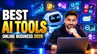 Best AI Tools for Online Businesses in 2026 | Build a Smarter AI-Powered Business