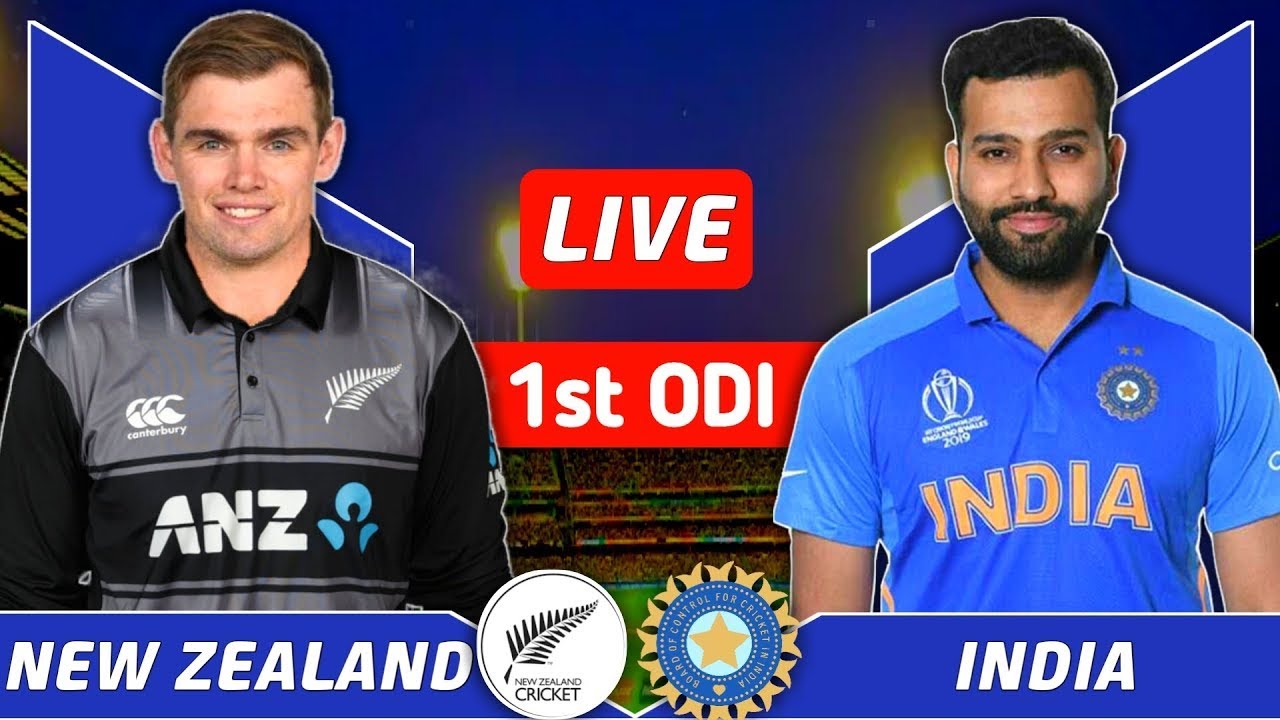 Live: India Vs New Zealand 1st Odi | Ind vs Nz Match Live Hindi ...